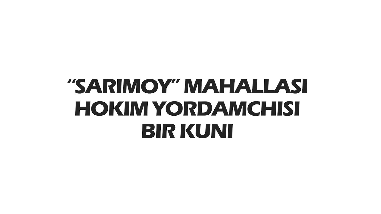 Sarimoy mahallasi hokim yordamchisi faoliyati