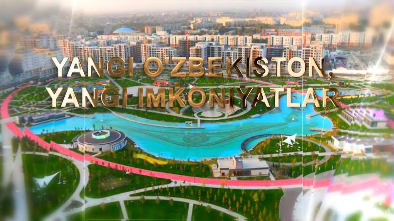 YANGI O'ZBEKISTON, YANGI IMKONIYATLAR YANGI O'ZBEKISTON, YANGI IMKONIYATLAR