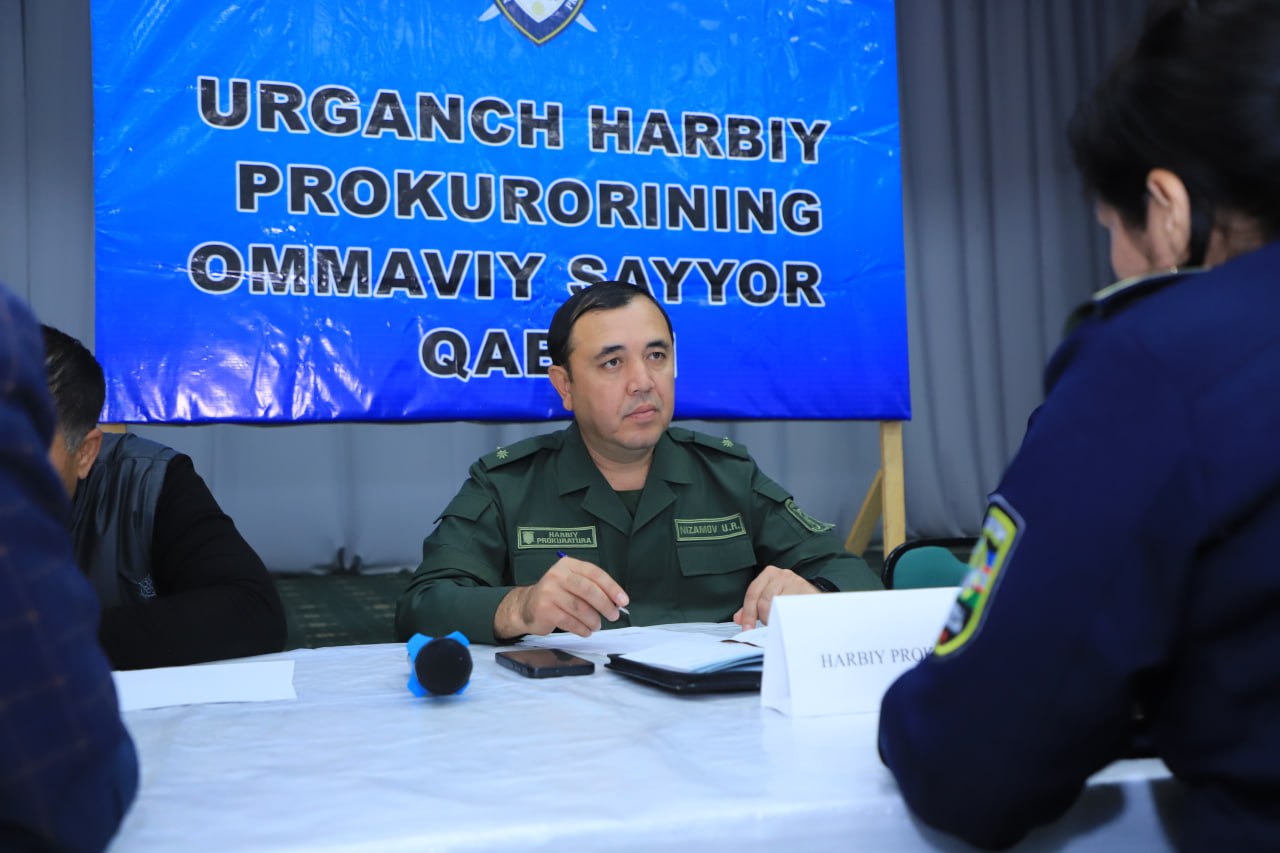 Urganch harbiy prokurori Tuproqqalʼada sayyor qabul o‘tkazdi.